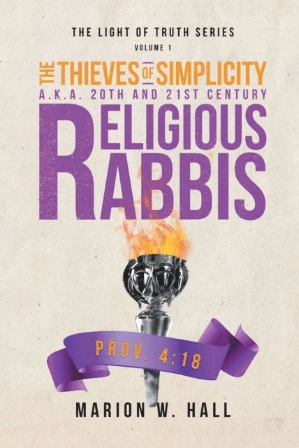 Marion Hall - Thieves of Simplicity A.K.A. 20th and 21st Century Religious Rabbis, E-bok