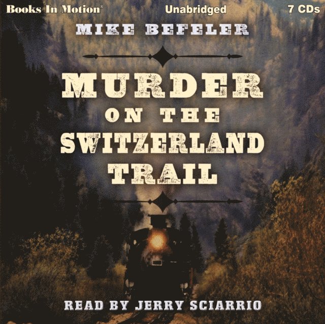 Mike Befeler, Books In Motion - Murder on the Switzerland Trail, Ljudbok