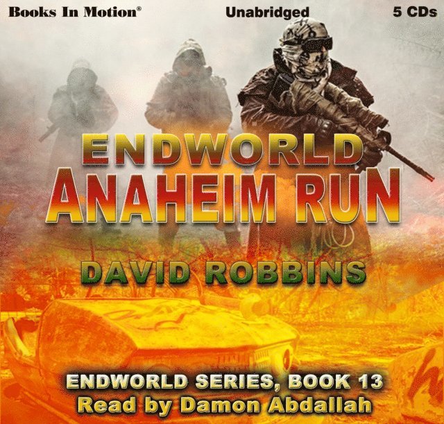 David Robbins, Books In Motion - Anaheim Run (Endworld Series, Book 13), Ljudbok