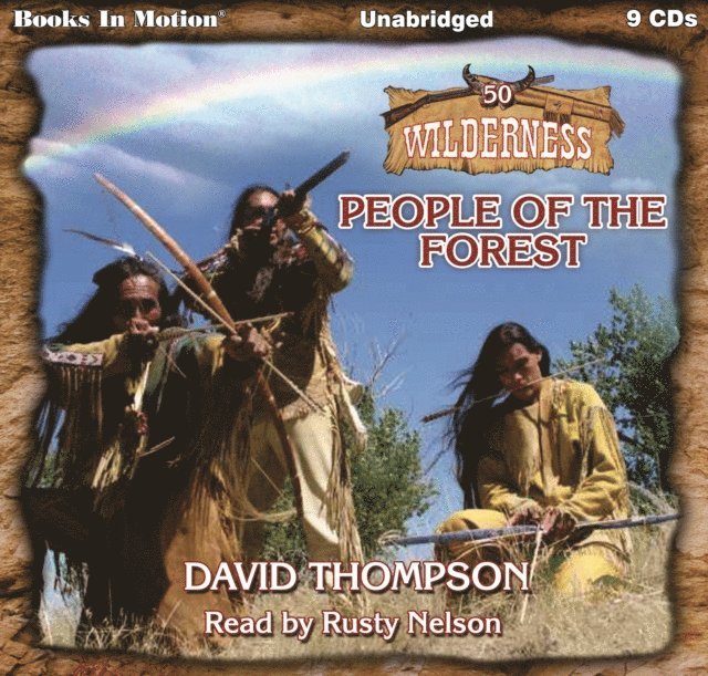 David Thompson, Books In Motion - People of the Forest (Wilderness Series, Book 50), Ljudbok