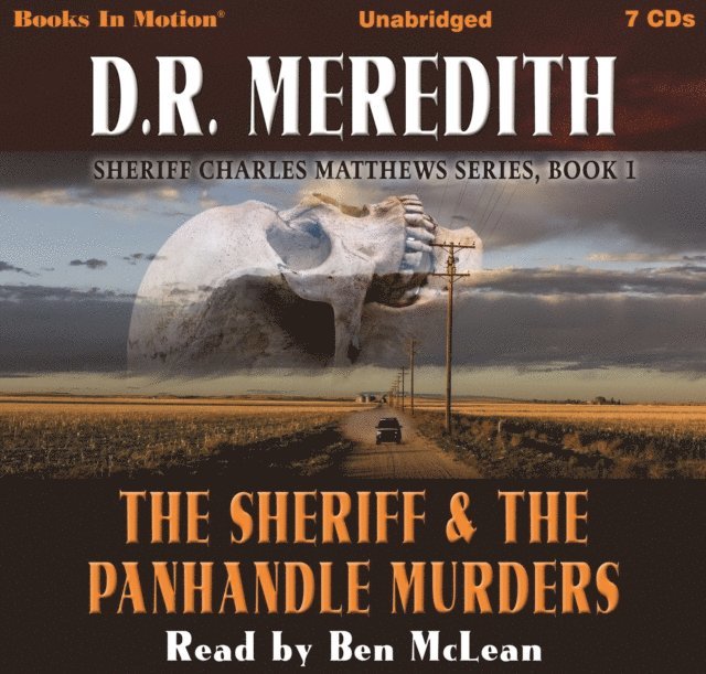 D.R. Meredith, Books In Motion - Sheriff and the Panhandle Murders (Sheriff Charles Matthews Series, Book 1), Ljudbok
