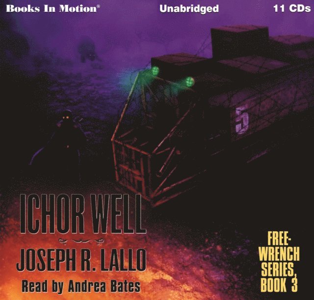 Joseph R. Lallo, Books In Motion - Ichor Well (Free-Wrench Series,Book 3), Ljudbok