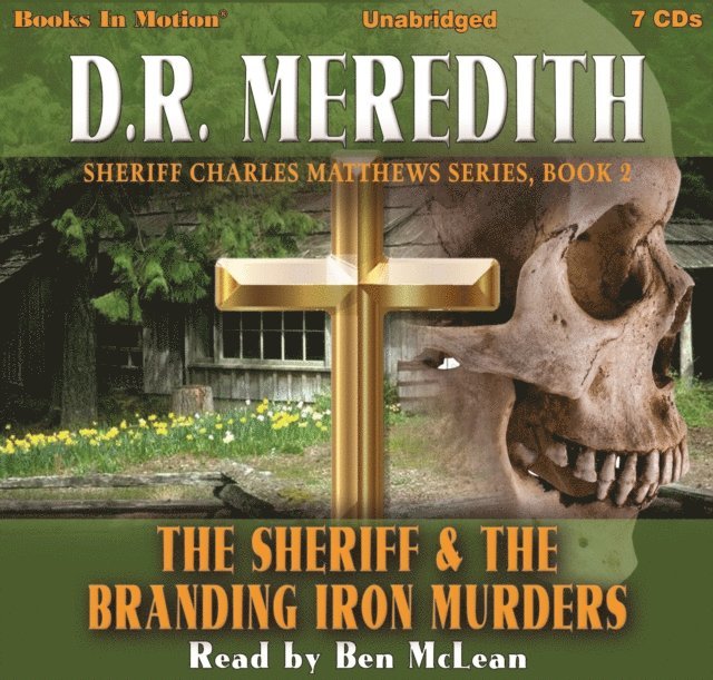D.R. Meredith, Books In Motion - Sheriff and the Branding Iron Murders (Sheriff Charles Matthews Series, Book 2), Ljudbok