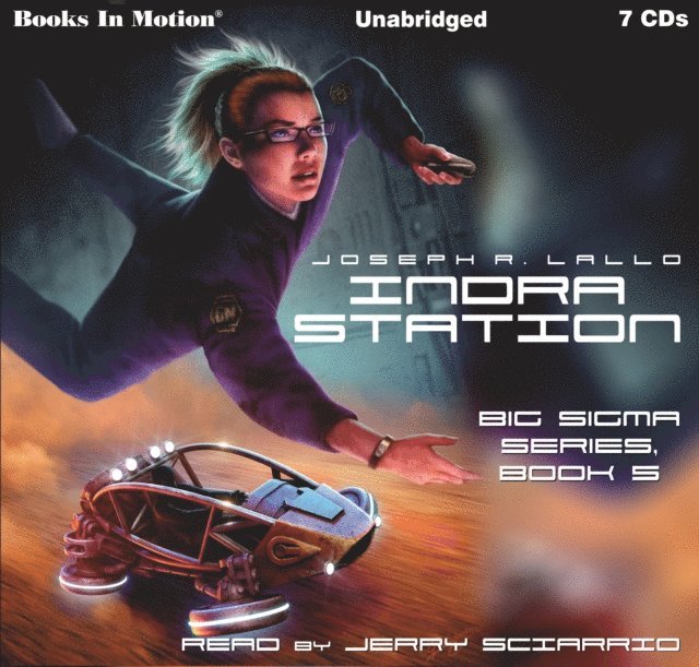 Joseph R. Lallo, Books In Motion - Indra Station (Big Sigma Series, Book 5), Ljudbok