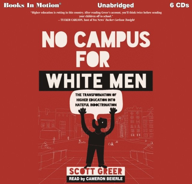 Scott Greer, Books In Motion - No Campus For White Men, Ljudbok