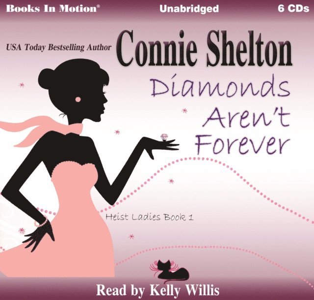 Connie Shelton, Books In Motion - Diamonds Aren't Forever (Heist Ladies, Book 1), Ljudbok