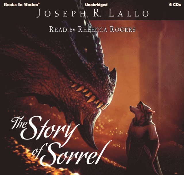 Joseph R. Lallo, Books In Motion - Story of Sorrel, Ljudbok