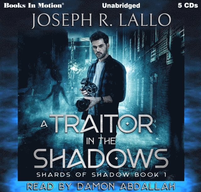 Joseph R. Lallo, Books In Motion - Traitor In The Shadows (Shards Of Shadow, Book 1), Ljudbok