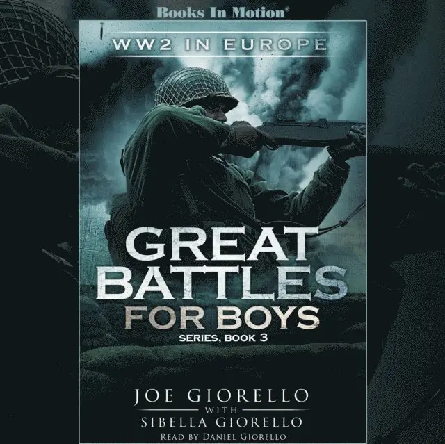 Sibella Giorello Joe Giorello, Books In Motion - World War 2 In Europe (Great Battles for Boys Series, Book 3), Ljudbok. Tillgänglighet: Lägg i varukorg