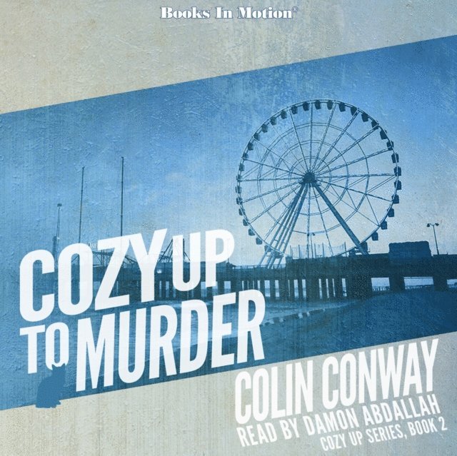 Colin Conway, Books In Motion - Cozy Up To Murder (Cozy Up Series, Book 2), Ljudbok