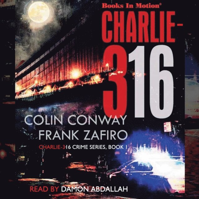 Frank Zafiro, Colin Conway, Books In Motion - Charlie-316 (Charlie-316 Crime Series, Book 1), Ljudbok
