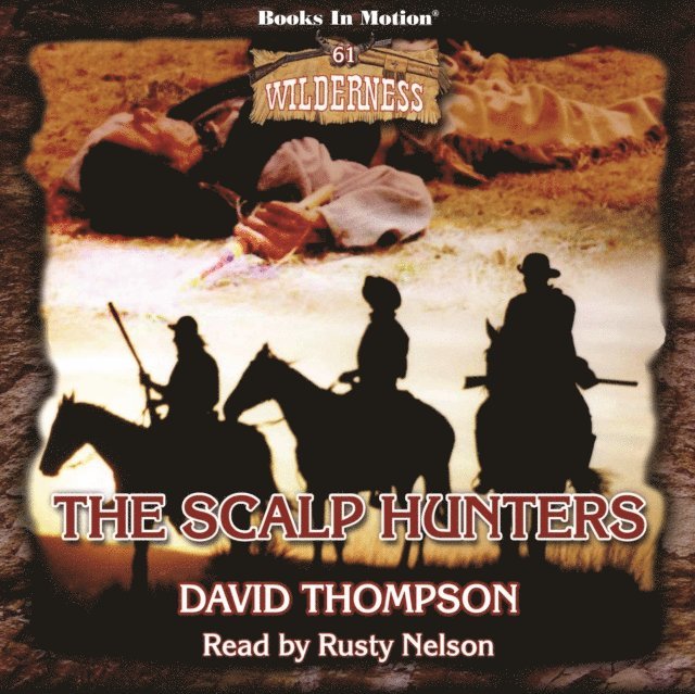 David Thompson, Books In Motion - Scalp Hunters (Wilderness Series, Book 61), Ljudbok