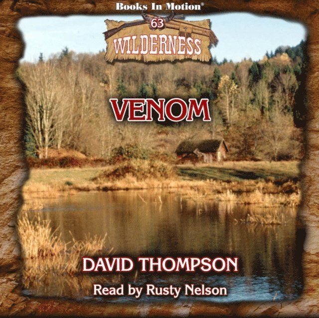 David Thompson, Books In Motion - Venom (Wilderness Series, Book 63), Ljudbok