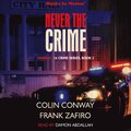 Never The Crime (Charlie-316 Crime Series, Book 2)
