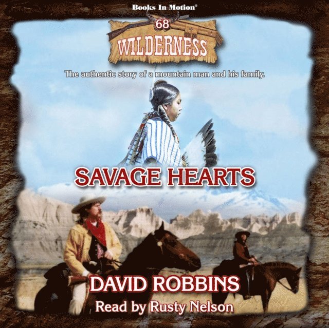 David Robbins, Books In Motion - Savage Hearts (Wilderness Series, Book 68), Ljudbok