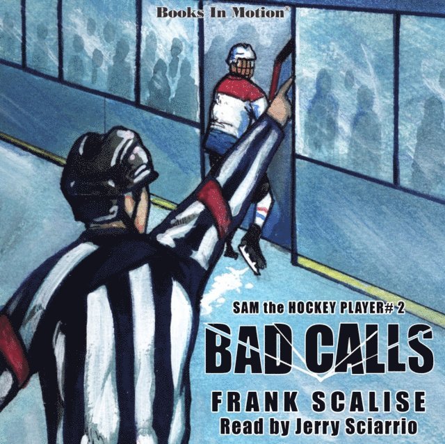 Frank Scalise, Books In Motion - Bad Calls (Sam the Hockey Player, Book 2), Ljudbok