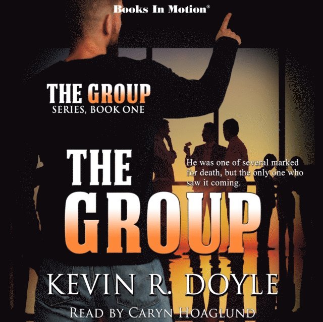 Kevin R. Doyle, Books In Motion - Group (The Group Series, Book 1), Ljudbok