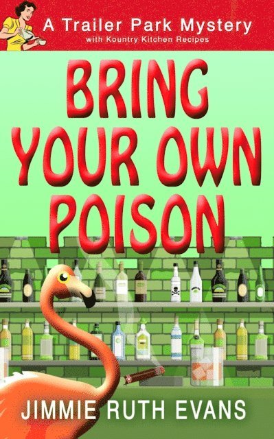 Jimmie Ruth Evans - Bring Your Own Poison, E-bok