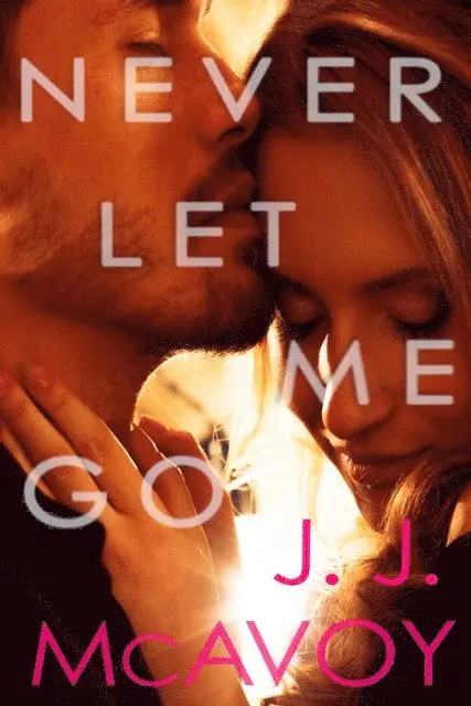 J.J. McAvoy - Never Let Me Go, E-bok. Tillgänglighet: Lägg i varukorg