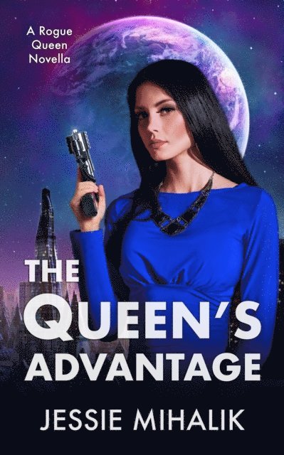 Jessie Mihalik - Queen's Advantage, E-bok