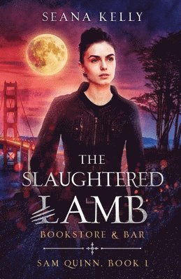 Seana Kelly - Slaughtered Lamb Bookstore and Bar, Häftad