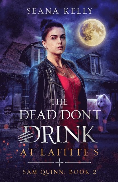 Seana Kelly - Dead Don't Drink at Lafitte's, E-bok