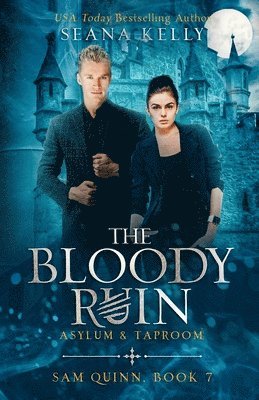 Seana Kelly - Bloody Ruin Asylum & Taproom, Häftad