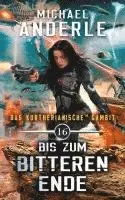 Michael Anderle - Bis zum bitteren Ende, Häftad. Tillgänglighet: Lägg i varukorg