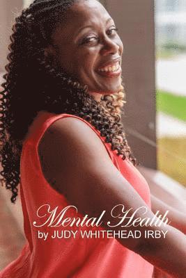 Judy Whitehead, Judy Irby - Mental Health, Häftad