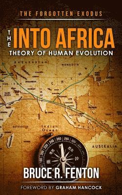 Bruce Fenton - Forgotten Exodus The Into Africa Theory of Human Evolution, Häftad