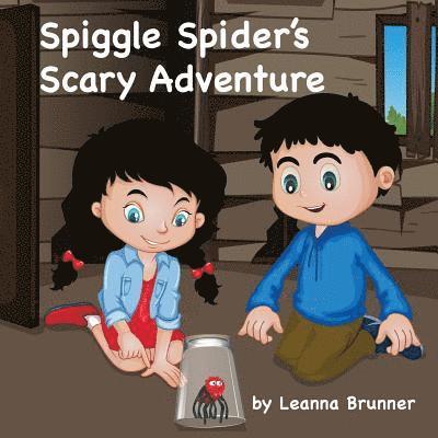 Leanna Brunner - Spiggle Spider's Scary Adventure, Häftad