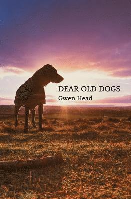 Gwen Head - Dear Old Dogs, Häftad. Tillgänglighet: Lägg i varukorg