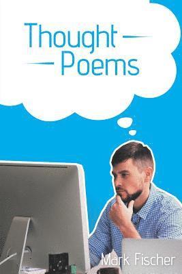 Mark Fischer - Thought Poems, Häftad. Tillgänglighet: Lägg i varukorg