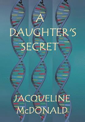 Jacqueline McDonald - Daughter's Secret, Inbunden. Tillgänglighet: Lägg i varukorg