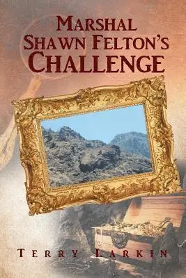 Terry Larkin - Marshal Shawn Felton's Challenge, Häftad. Tillgänglighet: Lägg i varukorg