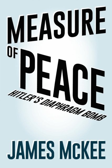 James McKee - Measure of Peace, E-bok