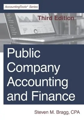 Steven M Bragg - Public Company Accounting and Finance, Häftad. Tillgänglighet: Lägg i varukorg