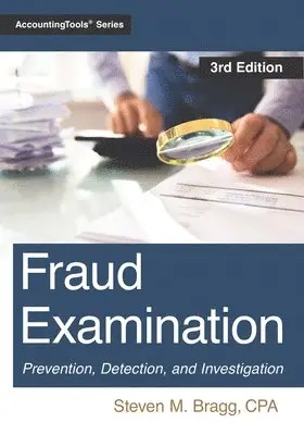 Steven M Bragg - Fraud Examination, Häftad. Tillgänglighet: Lägg i varukorg