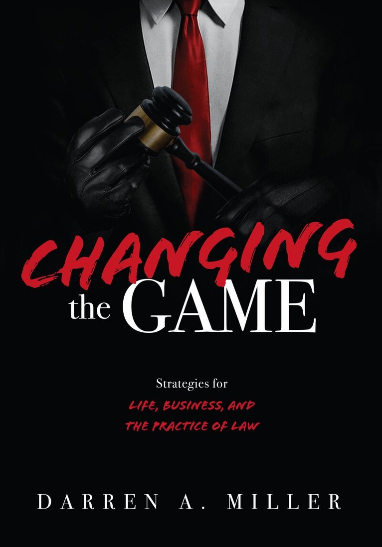 Darren A. Miller - Changing the Game, Inbunden