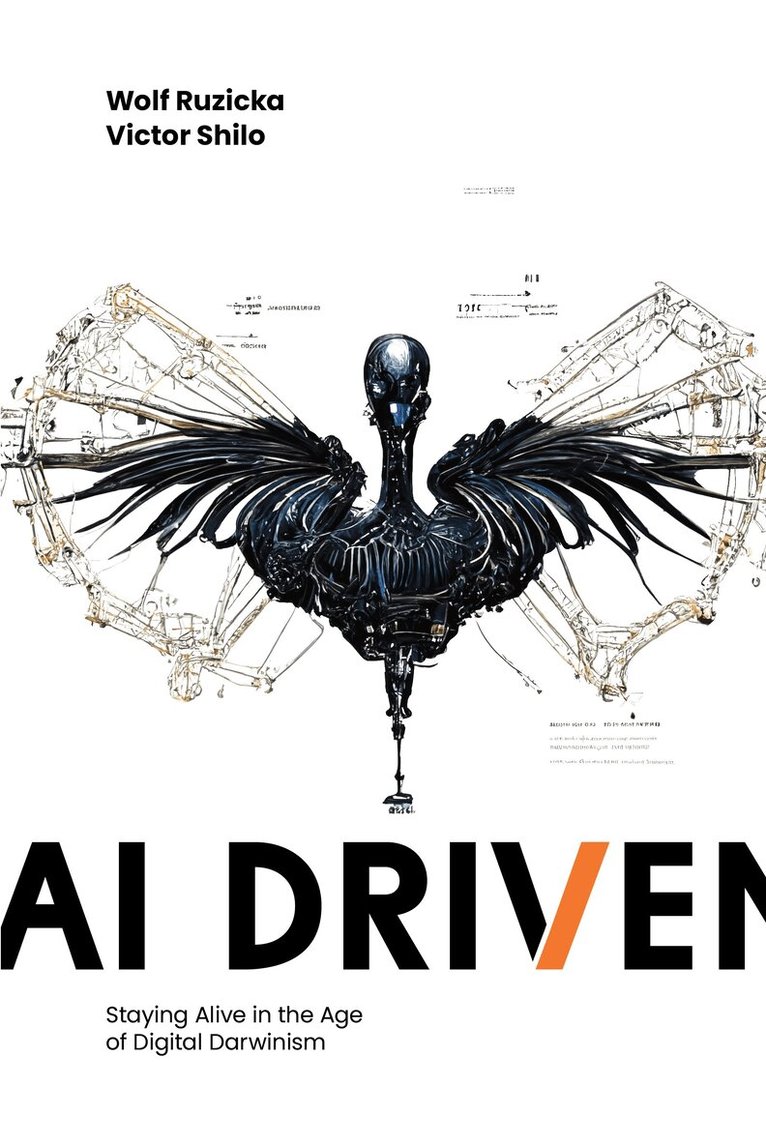 Wolf Ruzicka, Victor Shilo - AI Driven, Inbunden