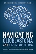 Navigating Glioblastoma and High-Grade Glioma