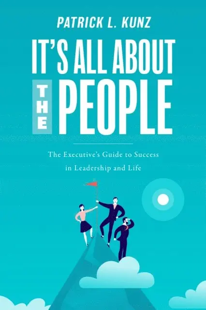 Patrick L. Kunz - It's All About The People, E-bok. Tillgänglighet: Lägg i varukorg