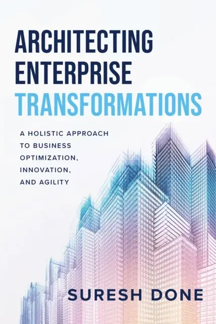 Suresh Done - Architecting Enterprise Transformations, E-bok. Tillgänglighet: Lägg i varukorg