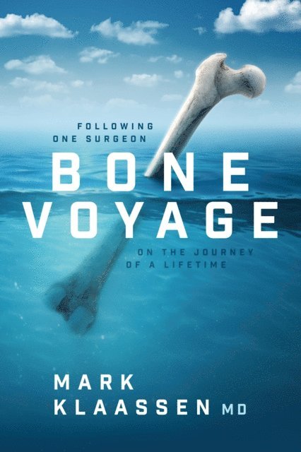 Mark Klaassen - Bone Voyage, E-bok