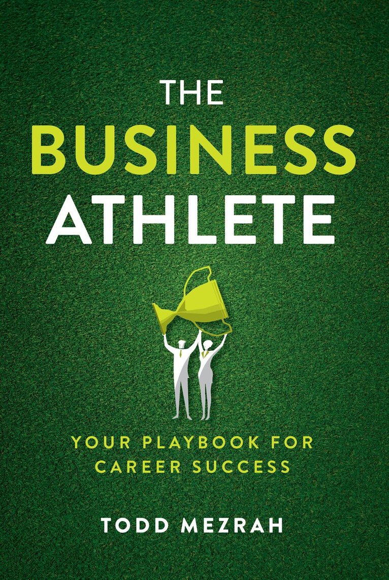 Todd Mezrah - Business Athlete, Inbunden