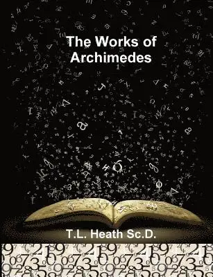 T. L. Heath Sc D. - The Works of Archimedes, Häftad. Tillgänglighet: Lägg i varukorg