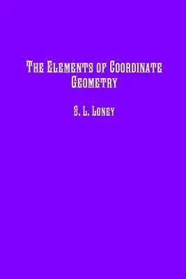 S L Loney - Elements of Coordinate Geometry, Häftad. Tillgänglighet: Lägg i varukorg