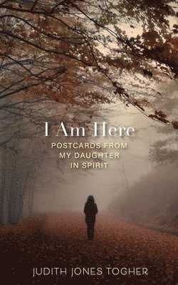 Judith Jones Togher - I Am Here, Häftad