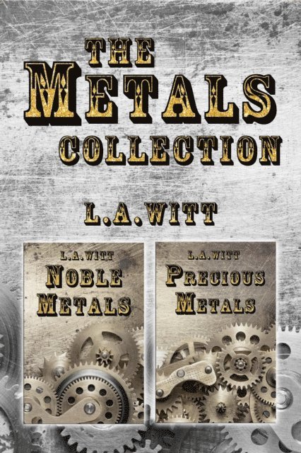 L. A. Witt - Metals Collection, E-bok