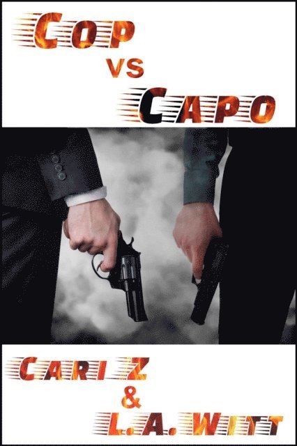 L. A. Witt, Cari Z. - Cop vs. Capo, E-bok